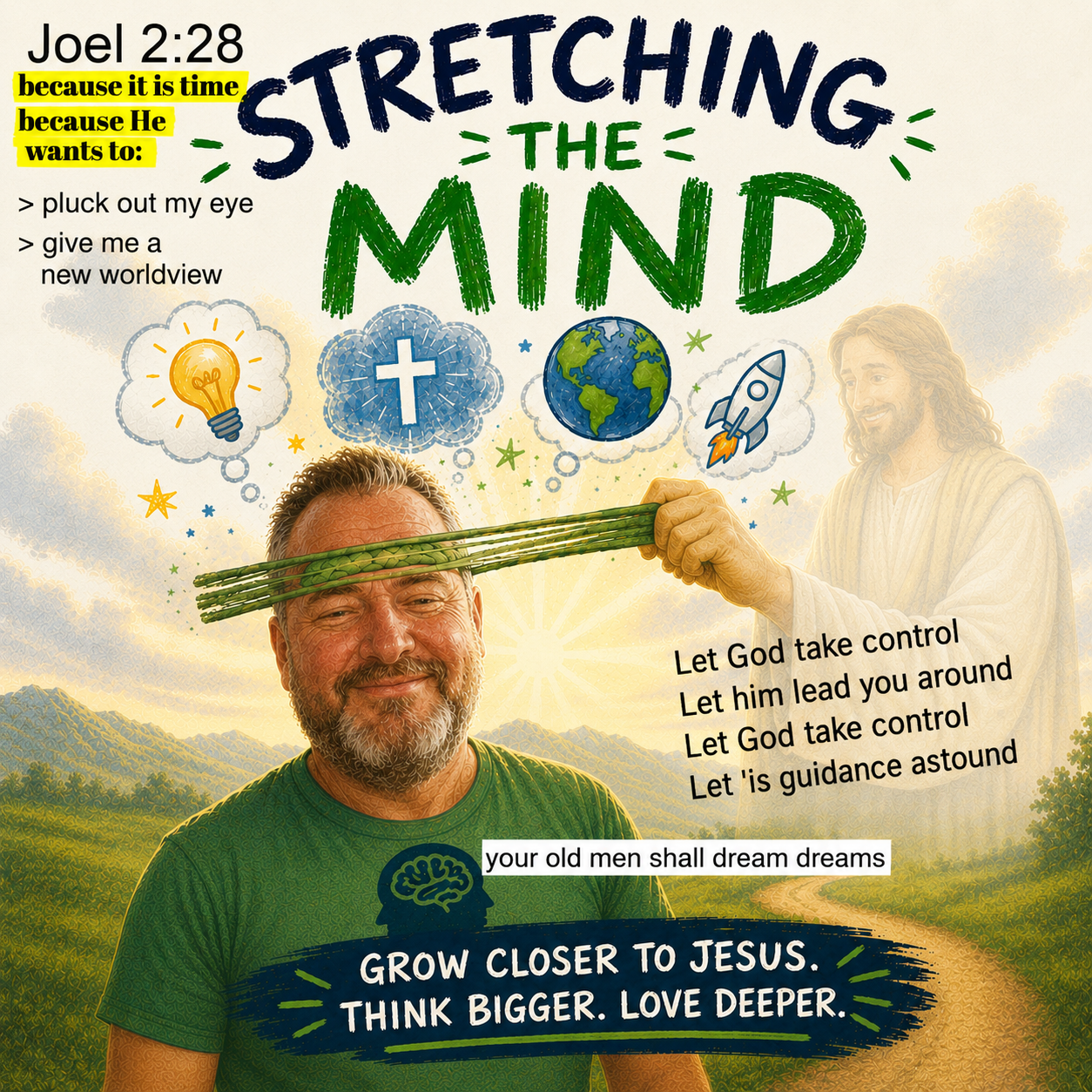 Stretch my mind Jesus does